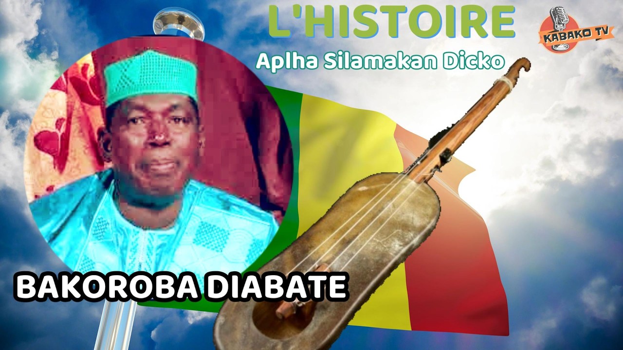 Bakoroba Diabat&eacute; L'histoire Aplha Silamakan Dicko