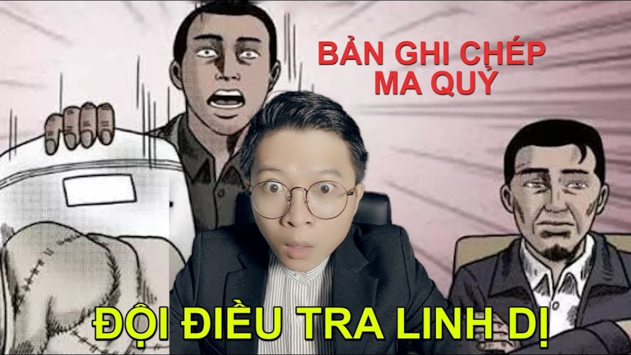 Bản Ghi Chép Ma Quỷ | Đội Điều Tra Linh Dị | Vu Lee