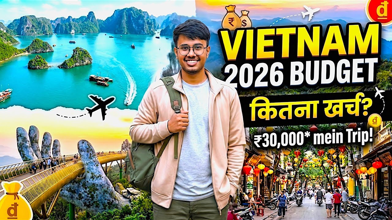 Vietnam Budget Travel from India 🇻🇳 | 5 Days Trip Under ₹30,000–35,000 (2026)