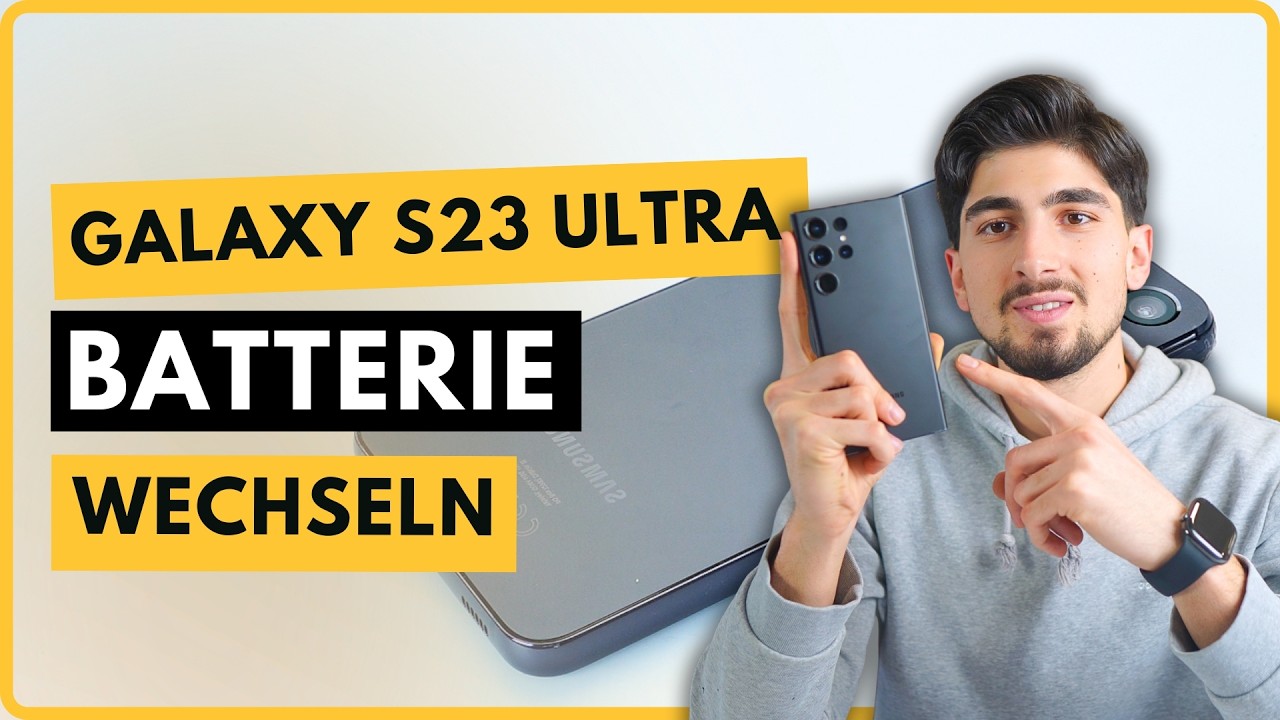 Samsung Galaxy S23 Ultra Akku schnell leer? Batterie selbst wechseln