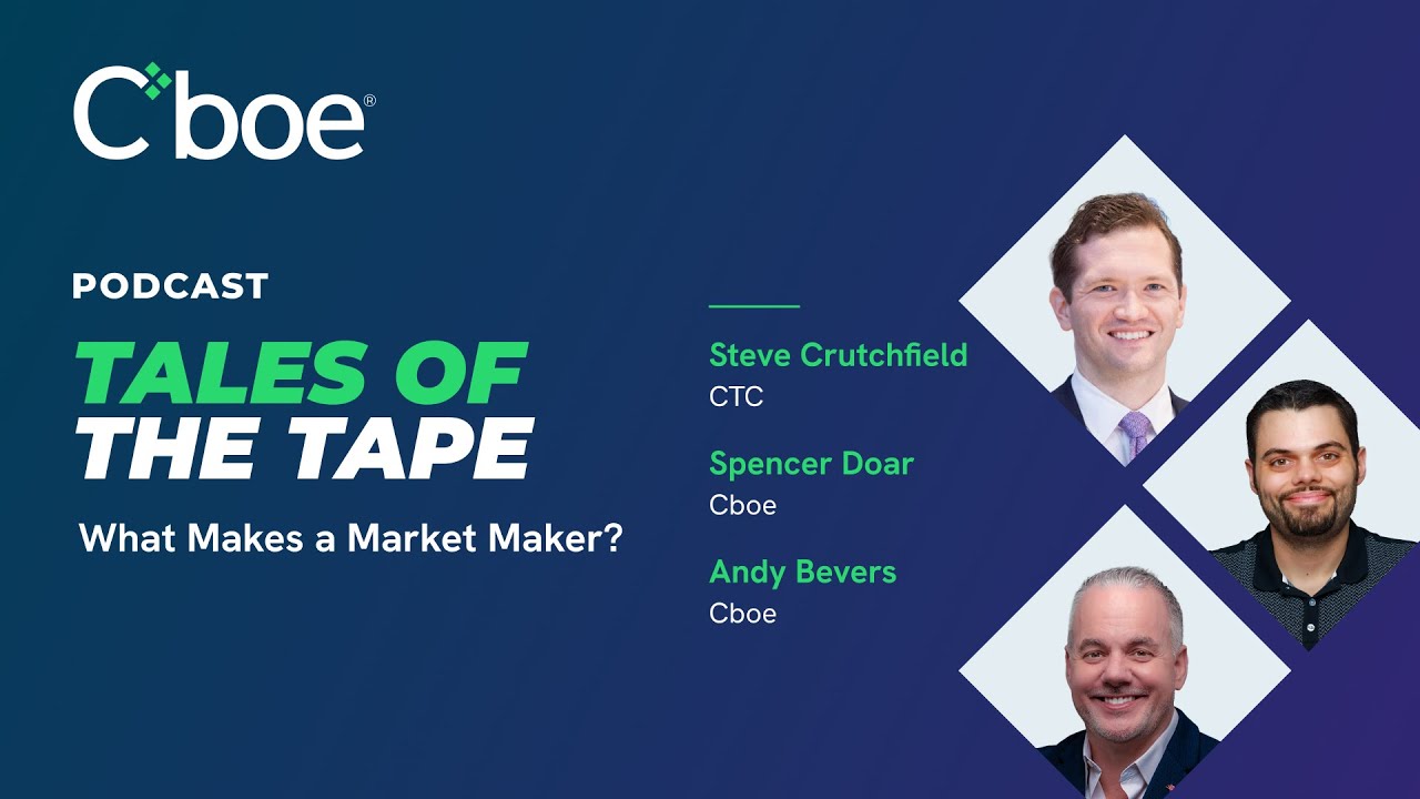 Tales of the Tape, Episode 6 - What Makes a Market Maker?