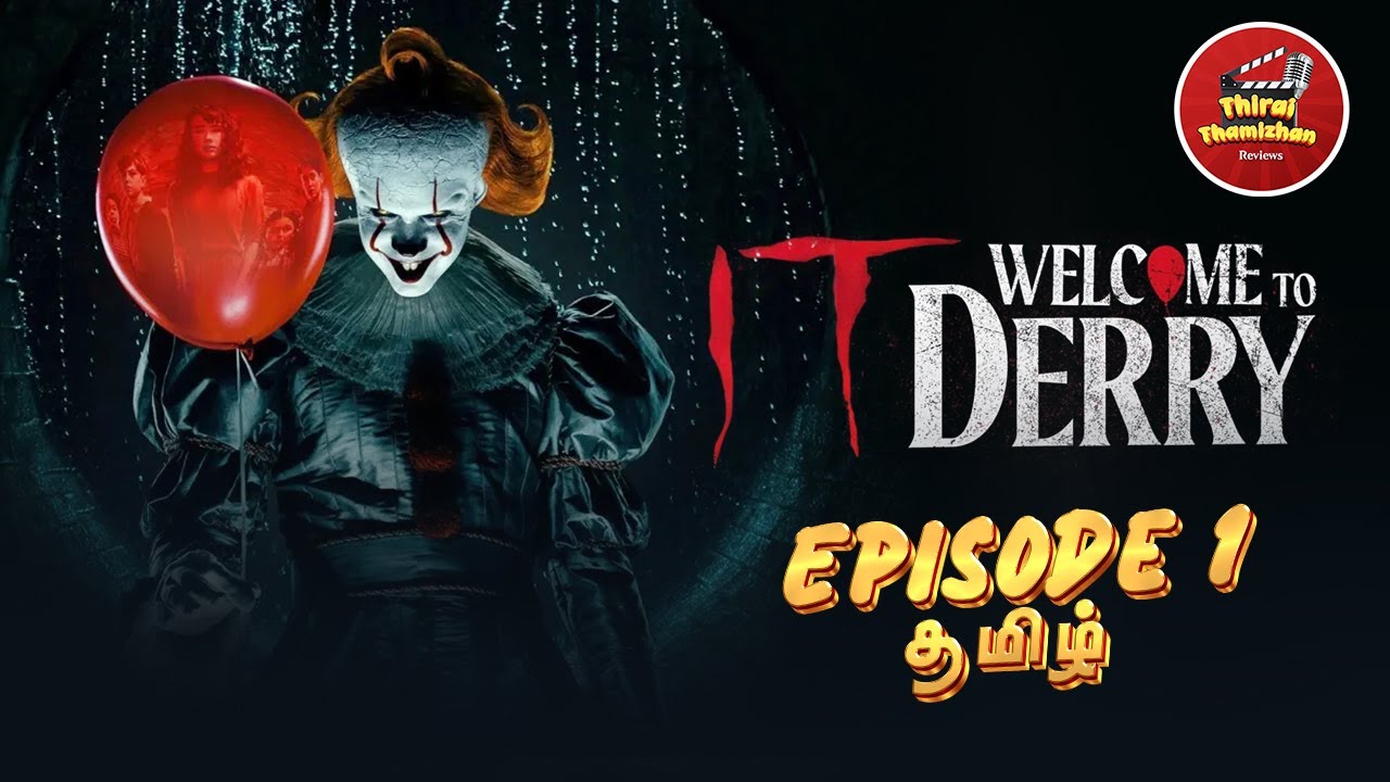 IT Welcome to Derry Episode 1 – Tamil Breakdown | Pennywise is Back!