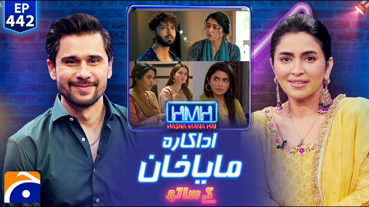Maya Khan (Pakistani Actress/TV Host) | Hasna Mana Hai with Tabish Hashmi | Ep 442 | Geo News