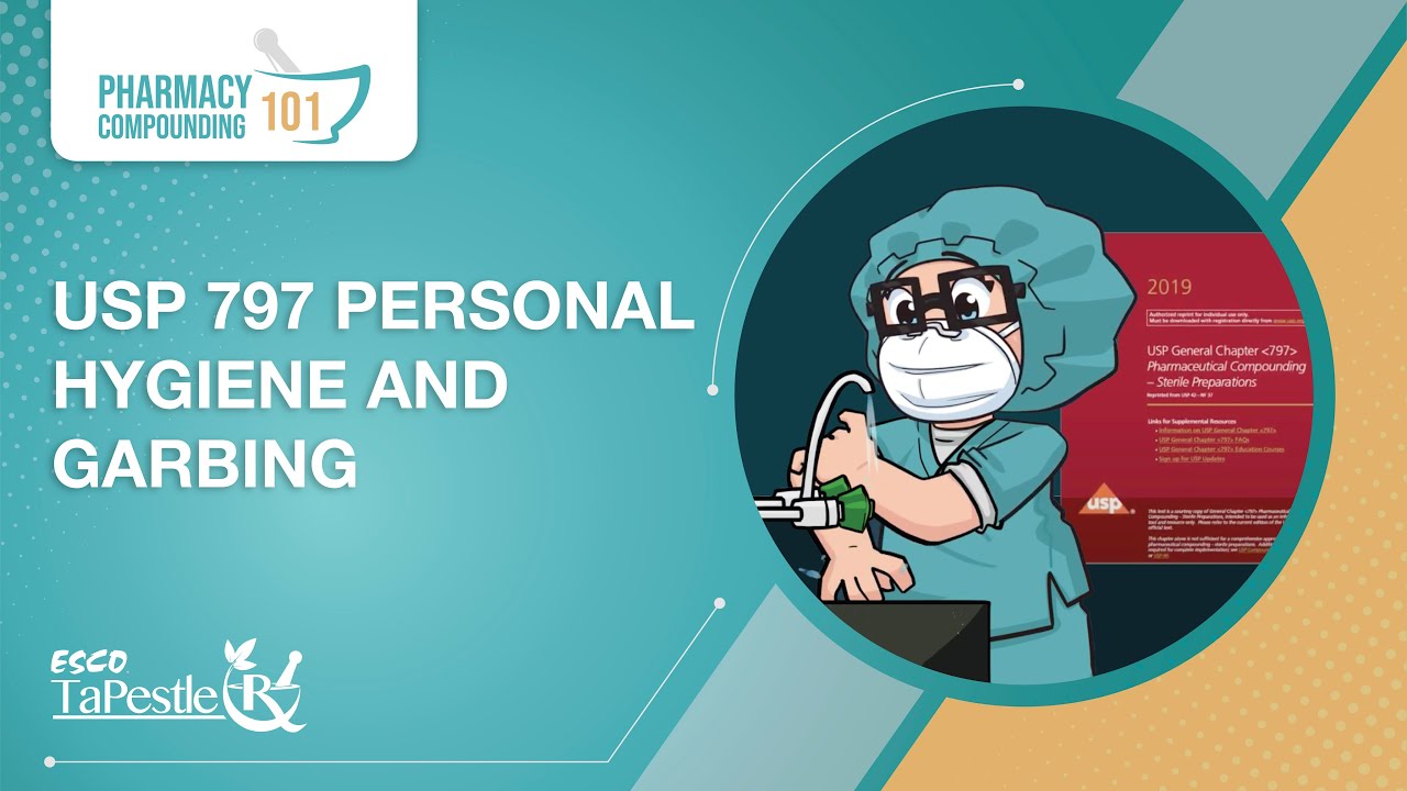 Pharmacy Compounding 101: USP 797 Personal Hygiene and Garbing | Esco TaPestle Rx