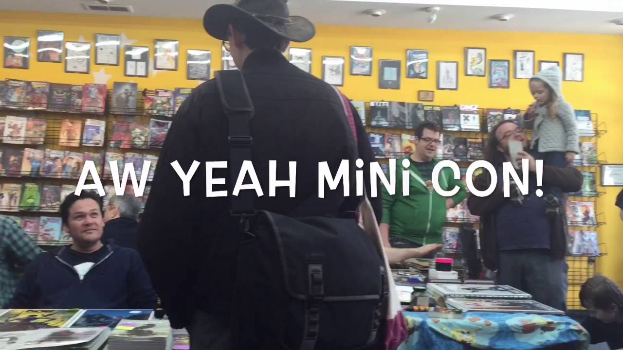AW YEAH COMICS MINI CON 2016!