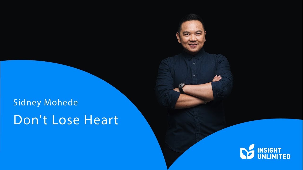 Ps. Sidney Mohede - Don't Lose Heart