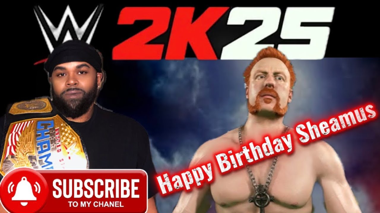 {Wwe 2K25} Happy Birthday Sheamus