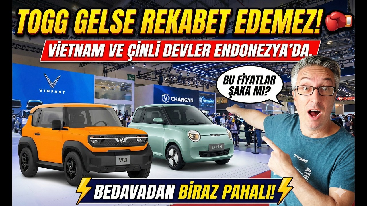 TOGG GELSE REKABET EDEMEZ! 🥊 Vietnam ve Çinli Devler Endonezya'da.