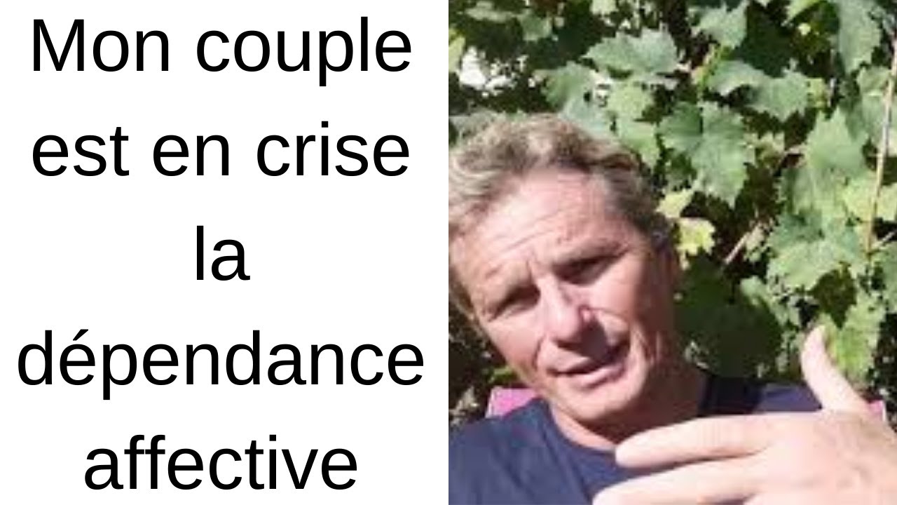 Mon couple est en crise: la dépendance affective