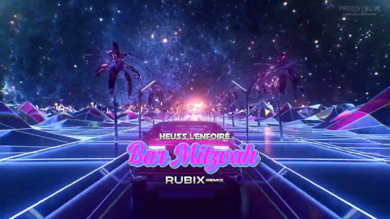 Heuss L'Enfoir&eacute; - Bar Mitzvah (RUBIX REMIX)