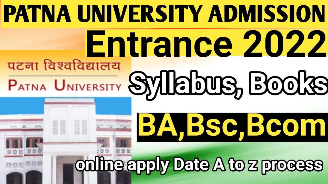 Patna University BA, Bsc, Bcom admission 2022| patna University entrance exam 2022 apply date