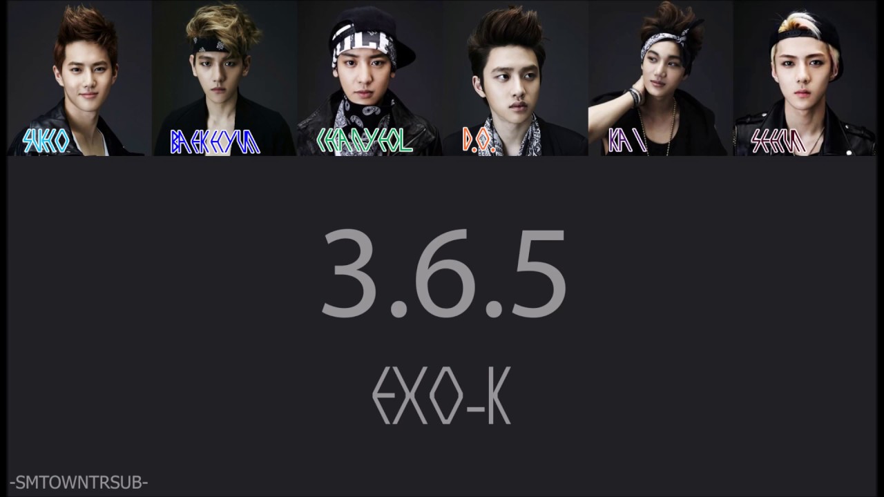 EXO-K -- 3.6.5 = Türkçe Çeviri = (Rom/Han/TR/Renk Kodlu)
