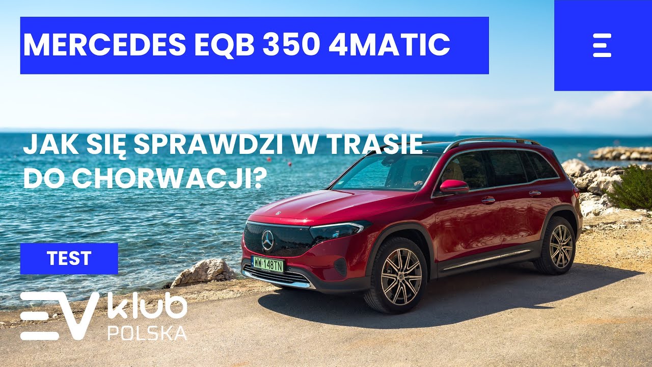 Mercedes EQB 350 4MATIC - jak sprawdzi się w drodze do Chorwacji? | Zużycie energii, zasięg