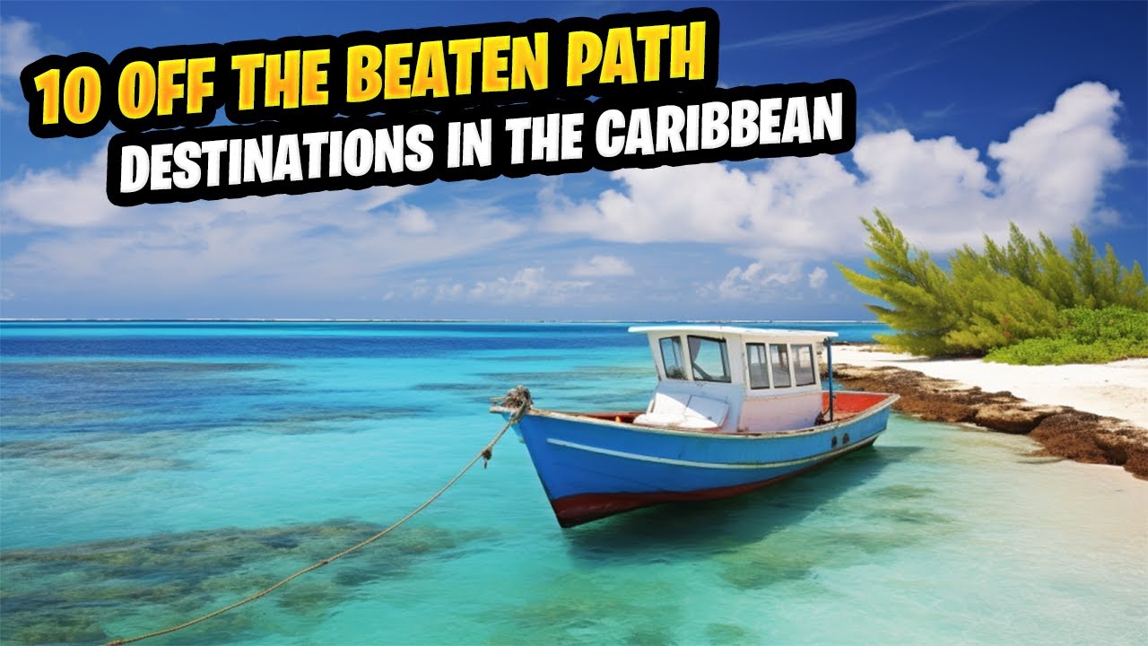 10 Hidden Gems of Caribbean You Probably Haven't Explored ! Best Places To Visit In The Caribbean