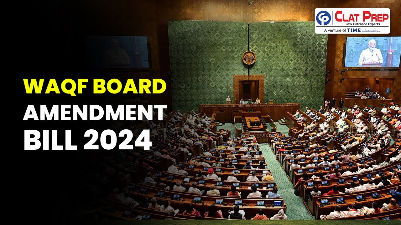 Waqf Board Amendment Bill 2024 | CLAT 2025 | Clat Prep