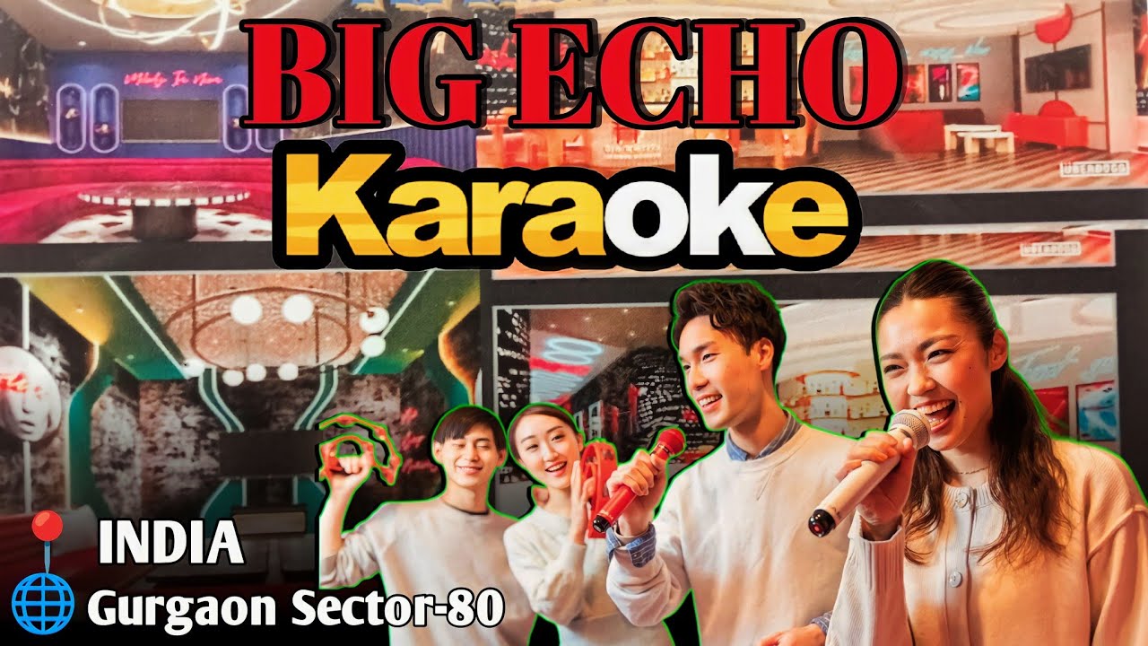 Big Echo Japanese karaoke 🎤 In Manesar Gurgaon #India seen First Looking 🏘️