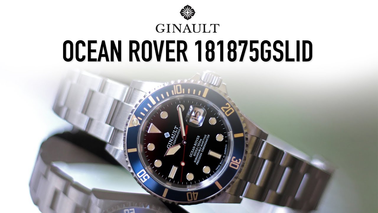 Ginault Ocean Rover 181875GSLID - Initial Impressions of the Super Submariner Homage Dive Watch