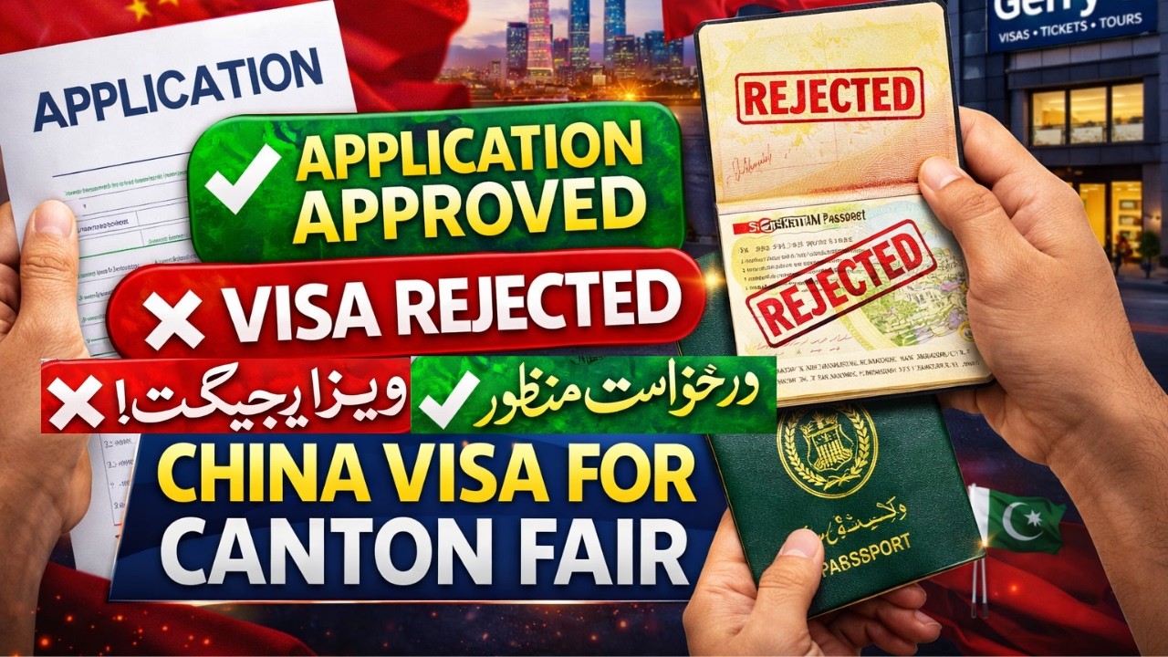 Application Approved But Visa Rejected | China Visa for Canton Fair