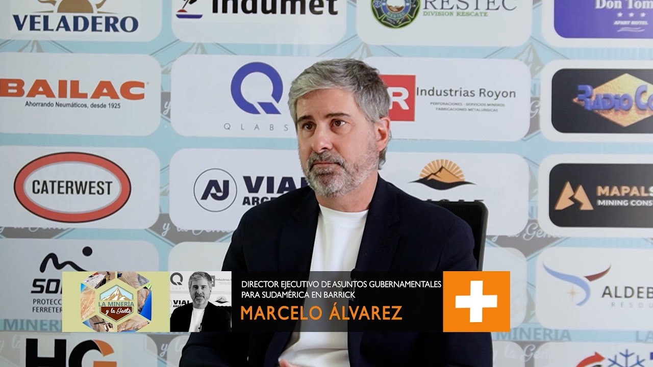 LA MINERÍA Y LA GENTE 430 - Dr. MARCELO ÁLVAREZ DE BARRICK/FRANCISCO TORTI DE COMUNICAR CONSULTORA