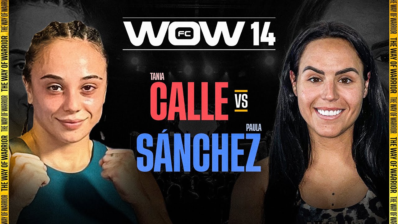 WOW 14 - FULL FIGHT - Tania "Valquiria" Calle VS Paula "The Storm" Sánchez