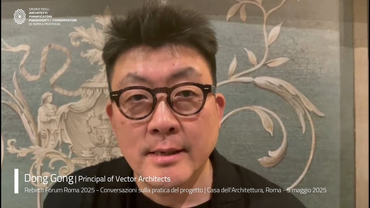 Dong Gong - Vector Architects | Conversazioni sulla pratica del progetto