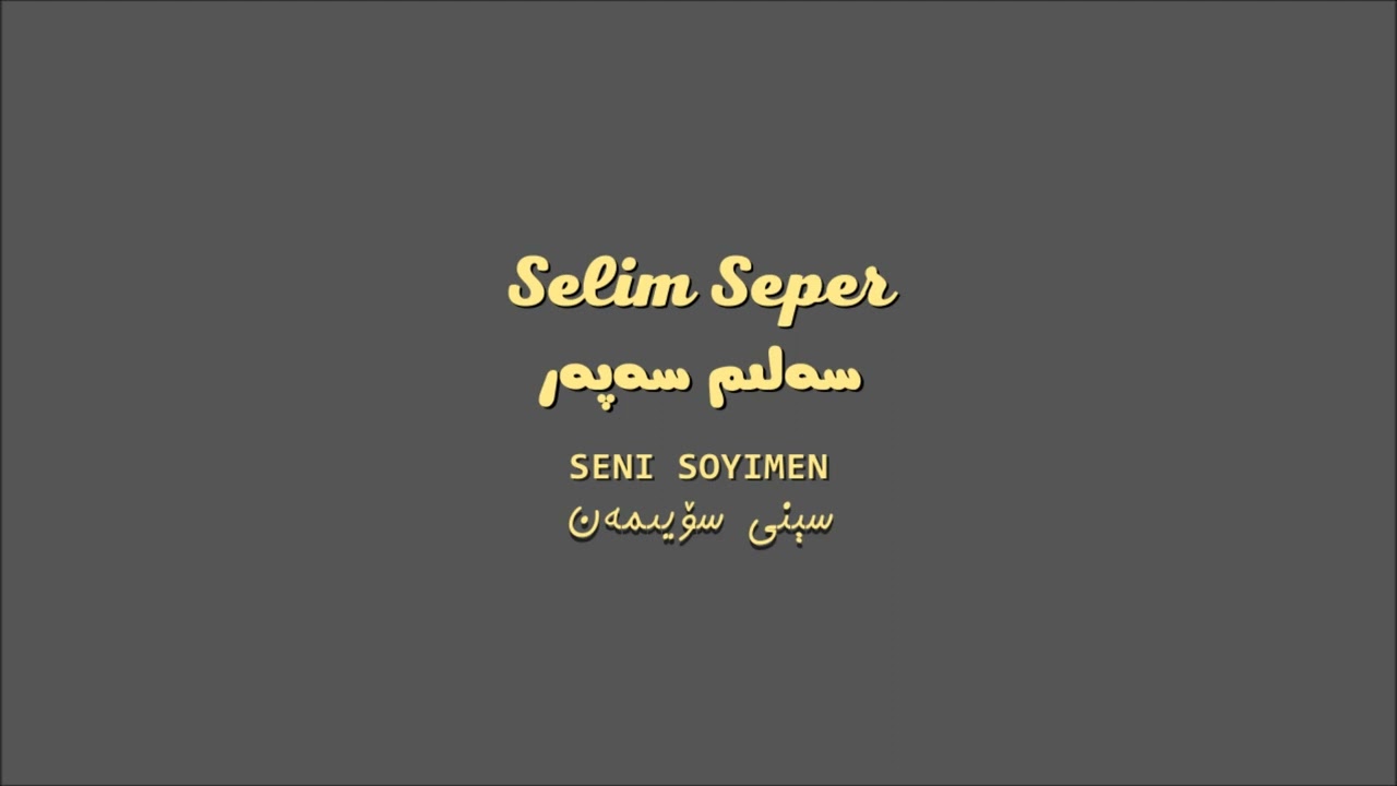 Selim Seper - Seni Soyimen