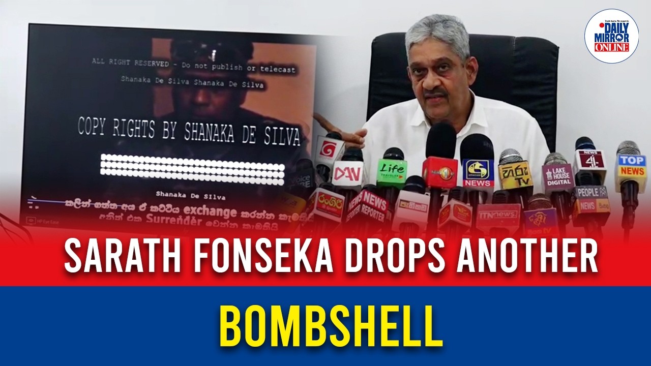 Sarath Fonseka drops another bombshell