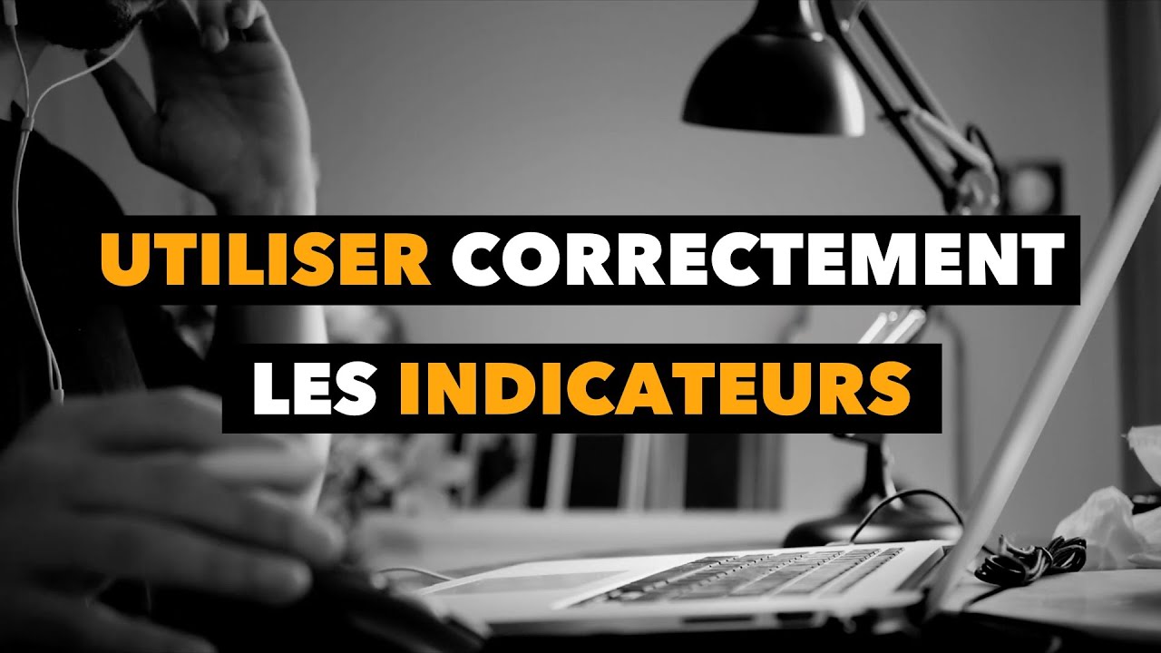 COMMENT BIEN UTILISER LES INDICATEURS EN TRADING ?