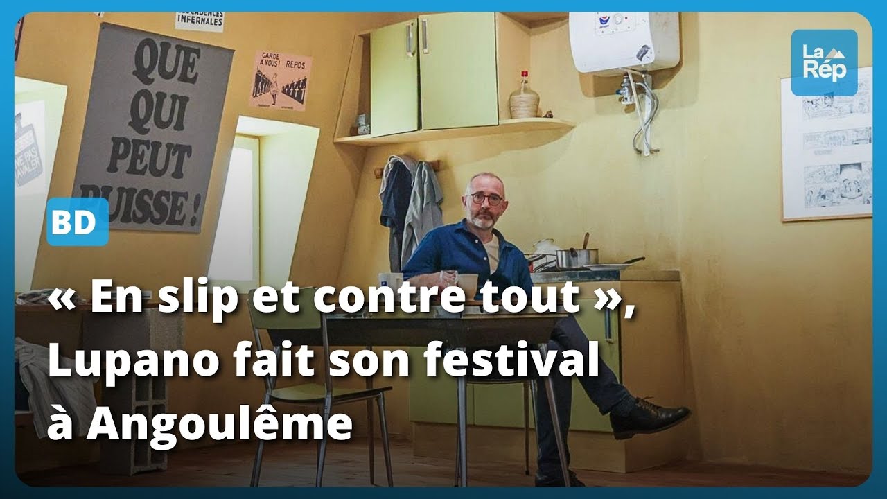 BD : « En slip et contre tout », Lupano fait son festival à Angoulême !