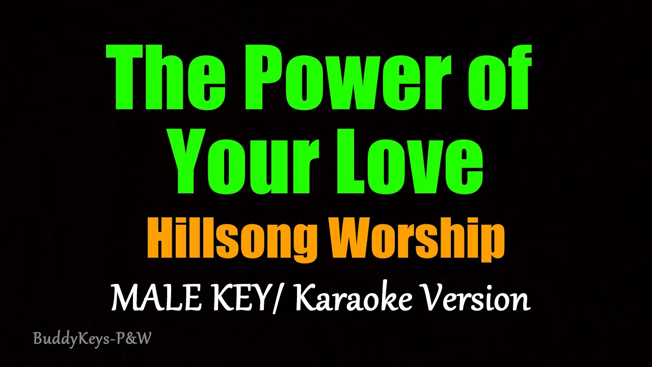 The Power of Your Love - Hillsong Worship | MALE KEY  (Karaoke Version)