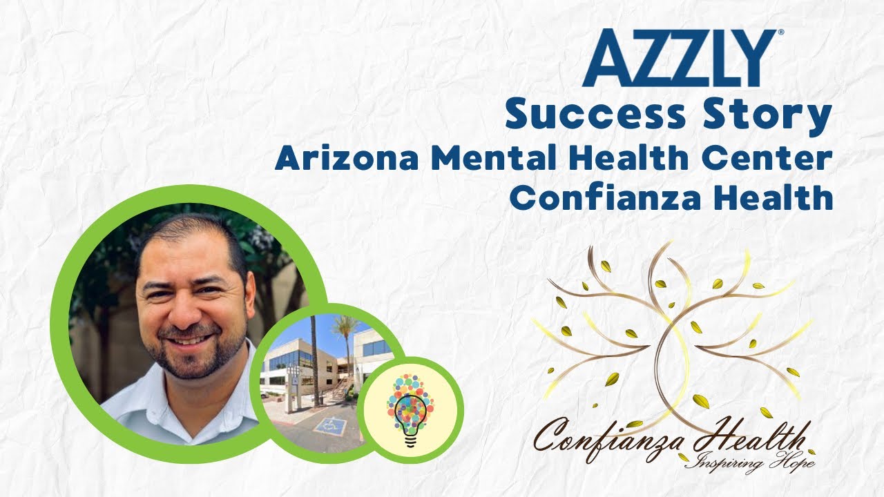 AZZLY Success Story: Arizona Mental Health Center Confianza Health