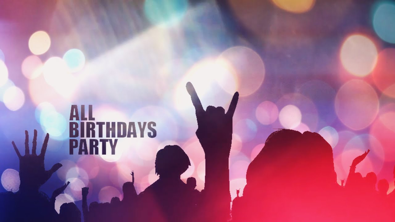 ALL BIRTHDAYS PARTY - Happy Bday to Sara, Jessica, Federica, Alessia & Emil!