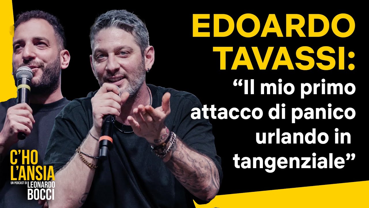 Edoardo Tavassi - C'ho l'Ansia #01
