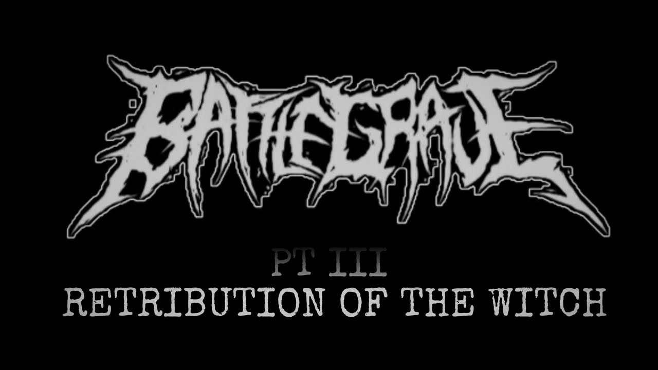 Battlegrave - PT III Retribution Of The Witch 2022