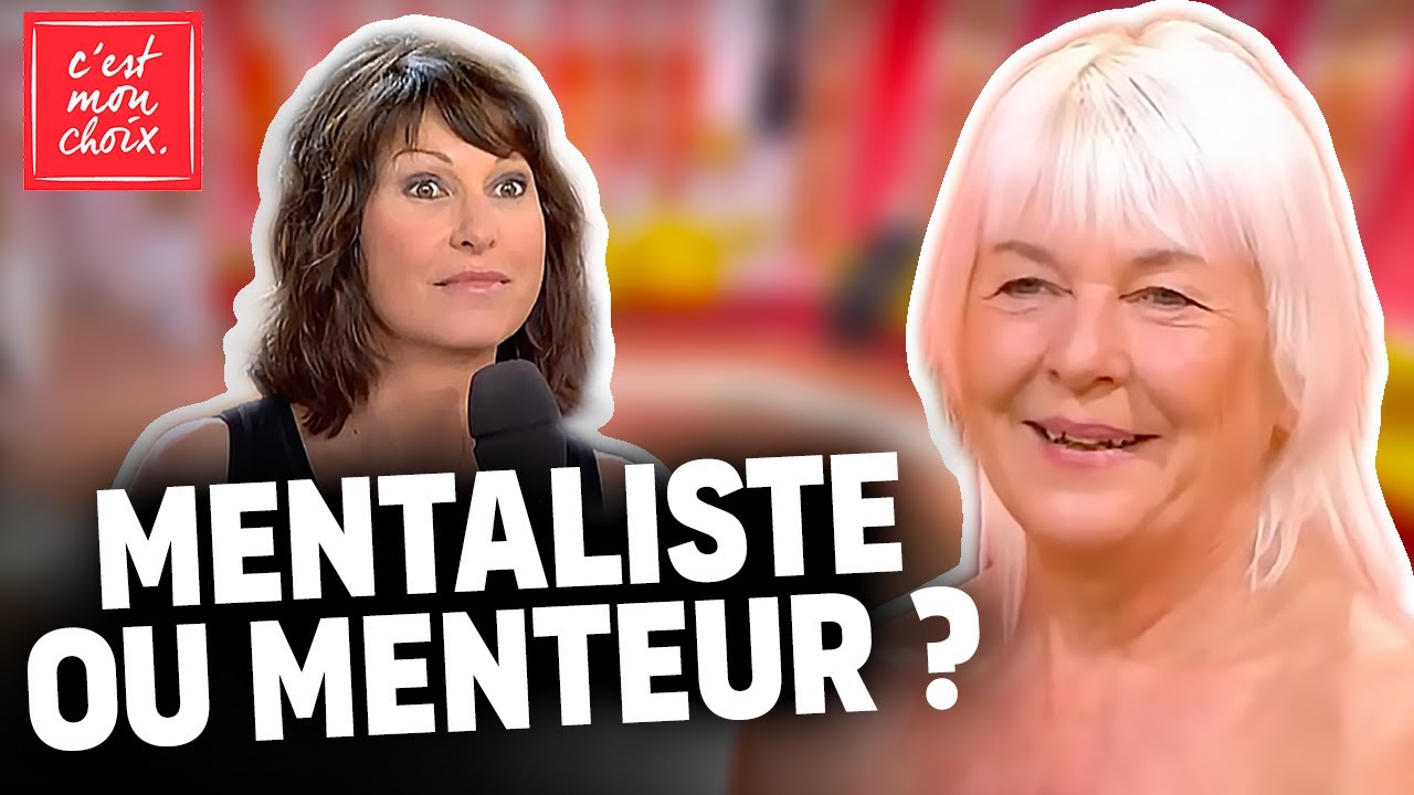 SECRETS DES MENTALISTES &ndash; Ils d&eacute;voilent l&rsquo;impossible ! &ndash; C&rsquo;est Mon Choix
