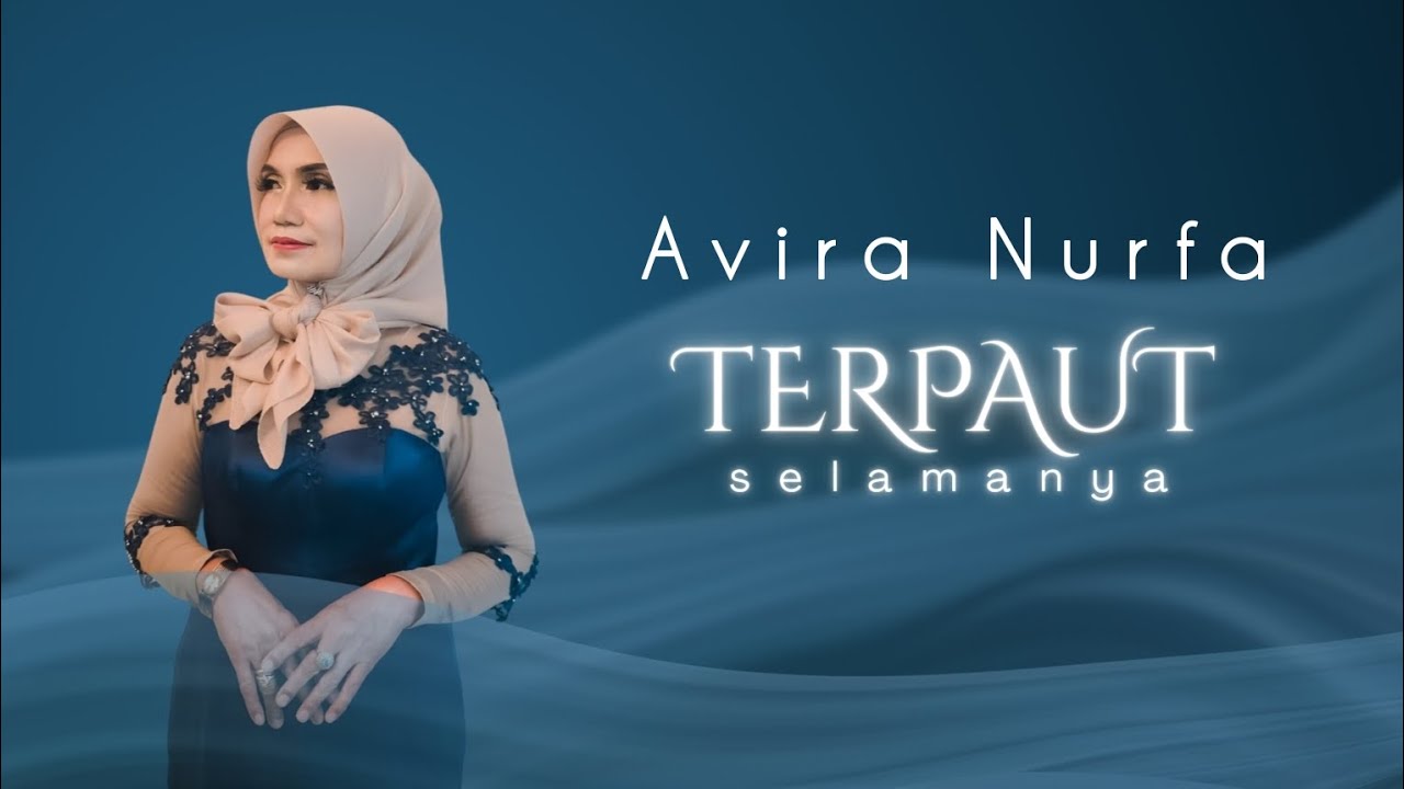 AVIRA NURFA - TERPAUT SELAMANYA (OFFICIAL MUSIC VIDEO)