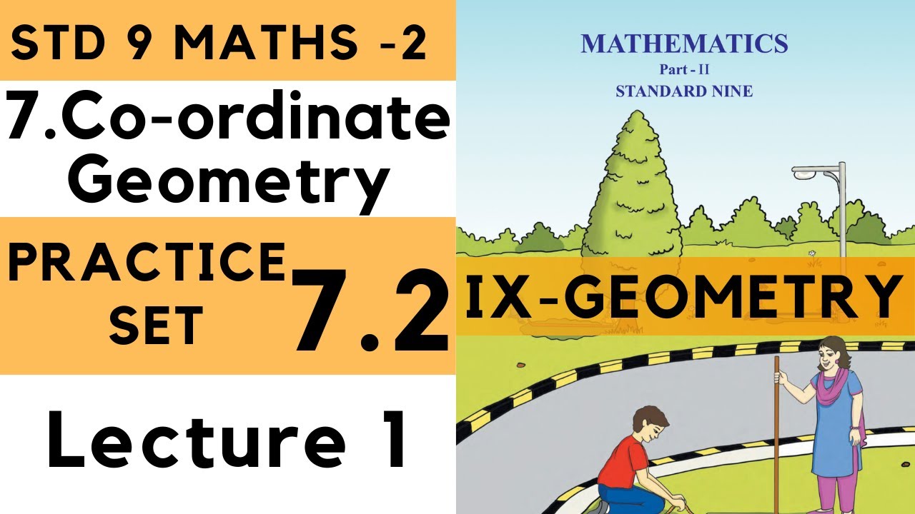 9th Standard Geometry Practice Set 7.2 Lecture 1 Co ordinate Geometry Chapter 7| Class 9th