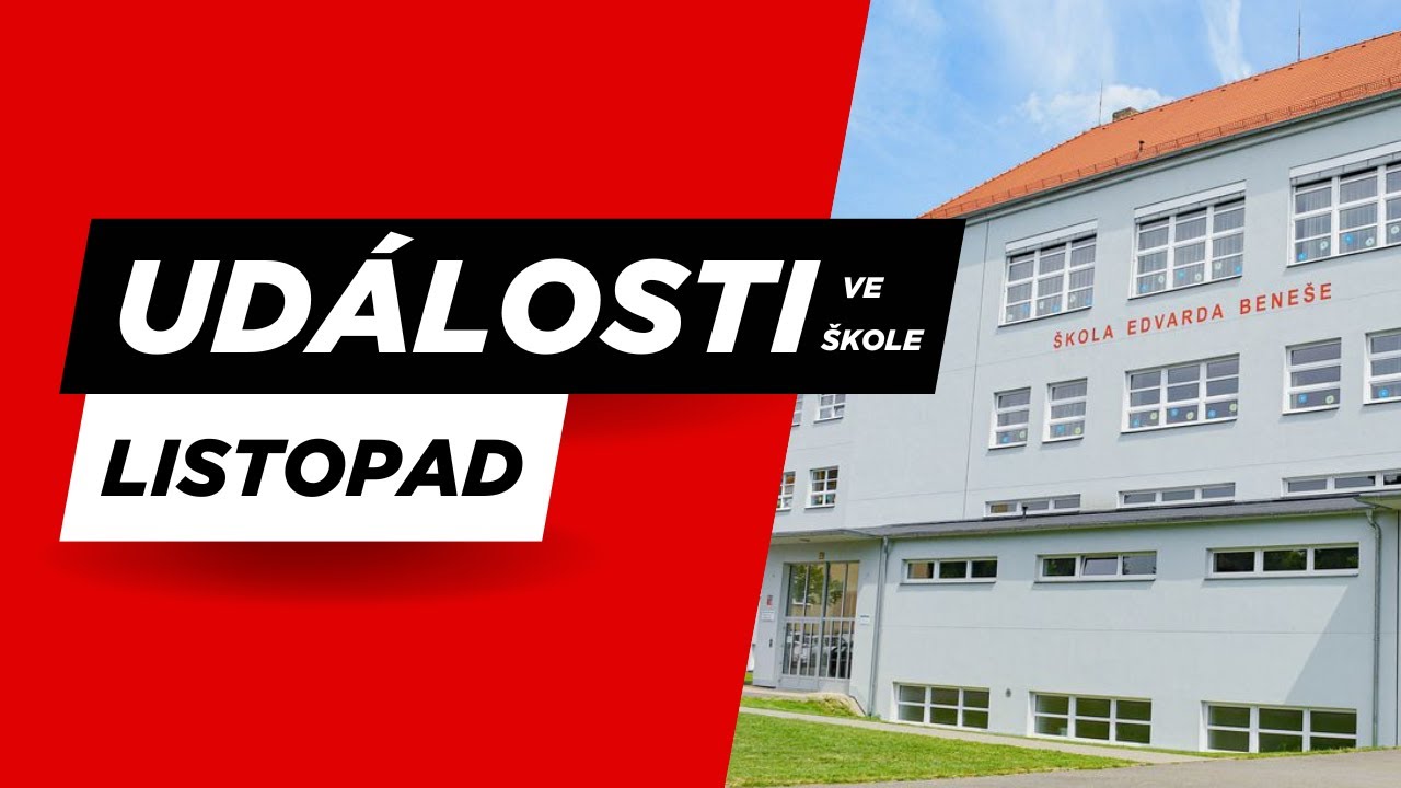 Ud&aacute;losti za měs&iacute;c LISTOPAD | Z&Scaron; Edvarda Bene&scaron;e P&iacute;sek