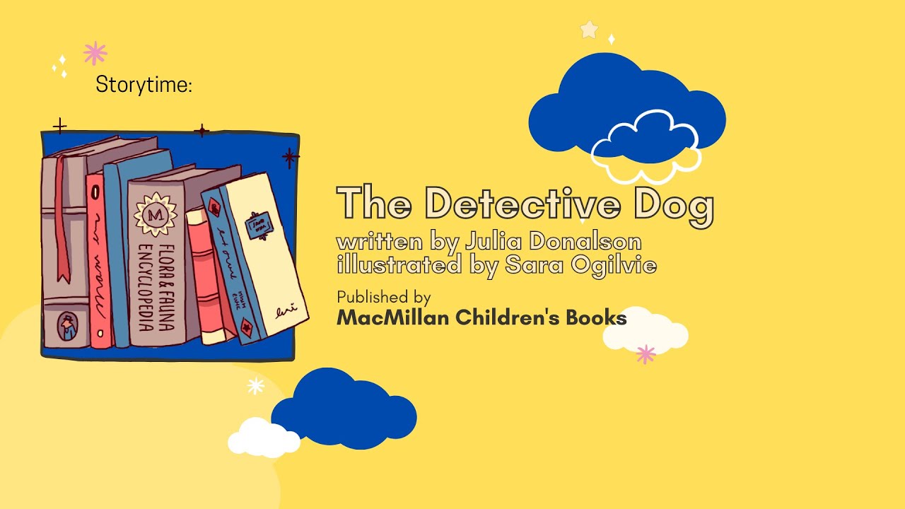 STORYTIME:  The Detective Dog, by Julia Donaldson