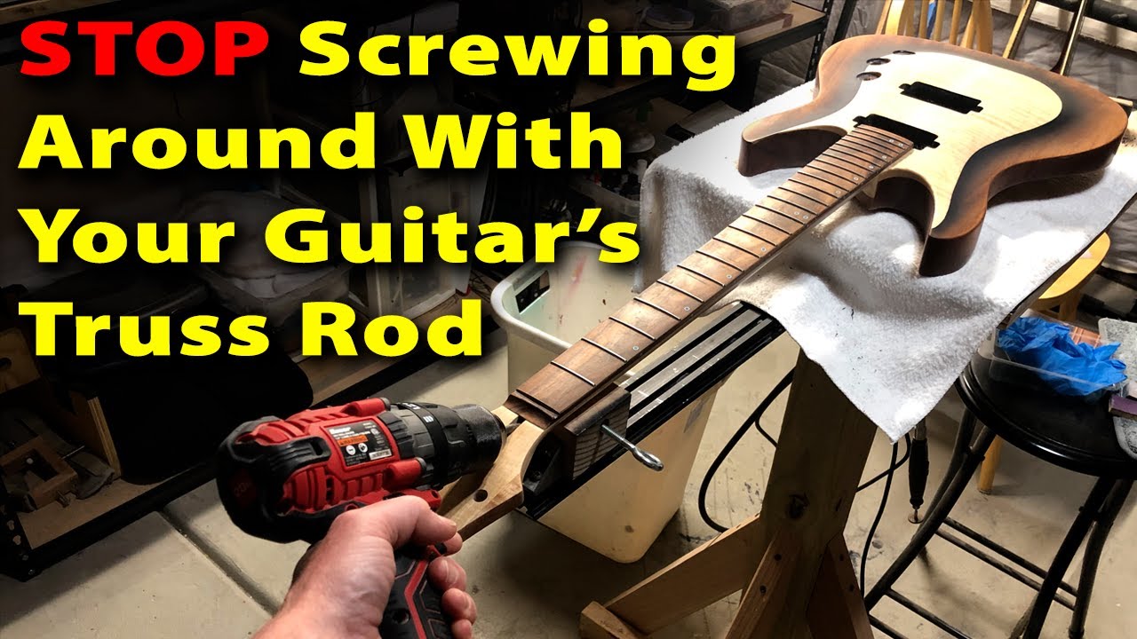 Stop Screwing Around With Your Guitar's Truss Rod!