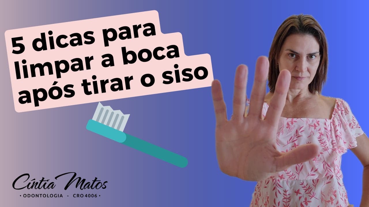 COMO ESCOVAR OS DENTES DEPOIS DE TIRAR O SISO?