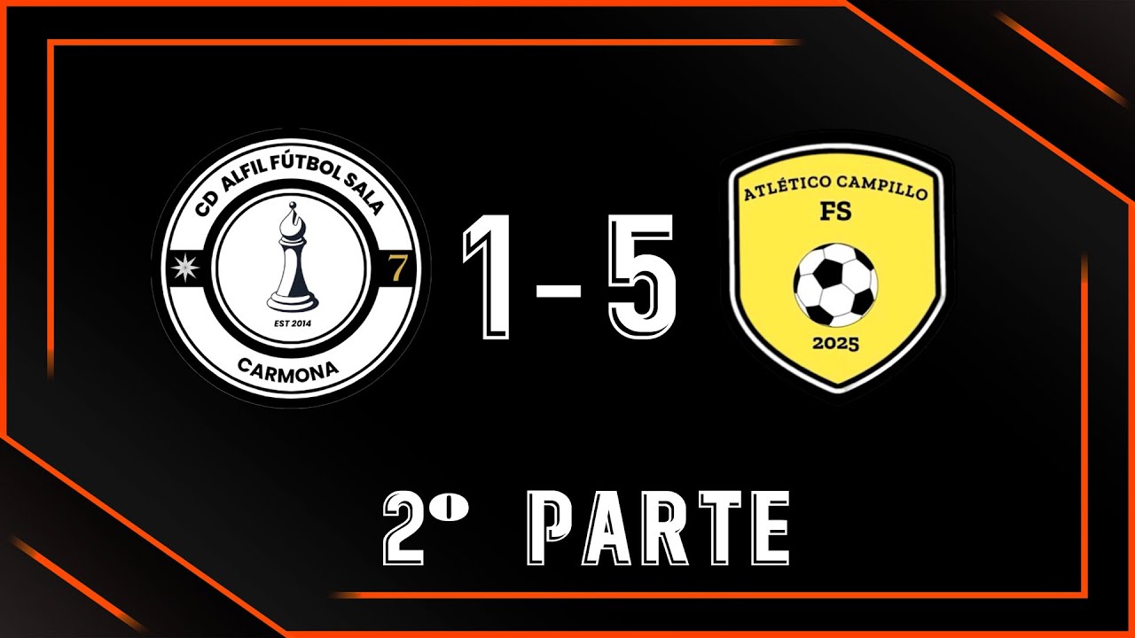Alfil FS - Atlético Campillo [2º Parte]