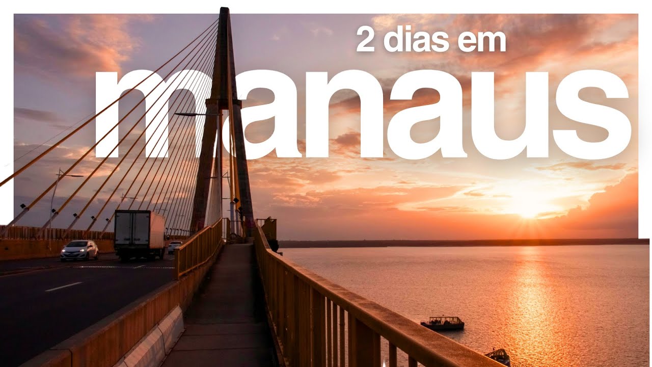🇧🇷 [ROTEIRO] MANAUS: O QUE FAZER EM 2 DIAS | VIAGEM COMPLETA
