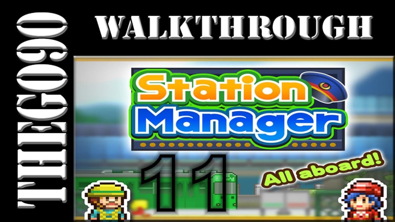 [Walkthrough] Station Manager [#11] Need more Money ....but dont know