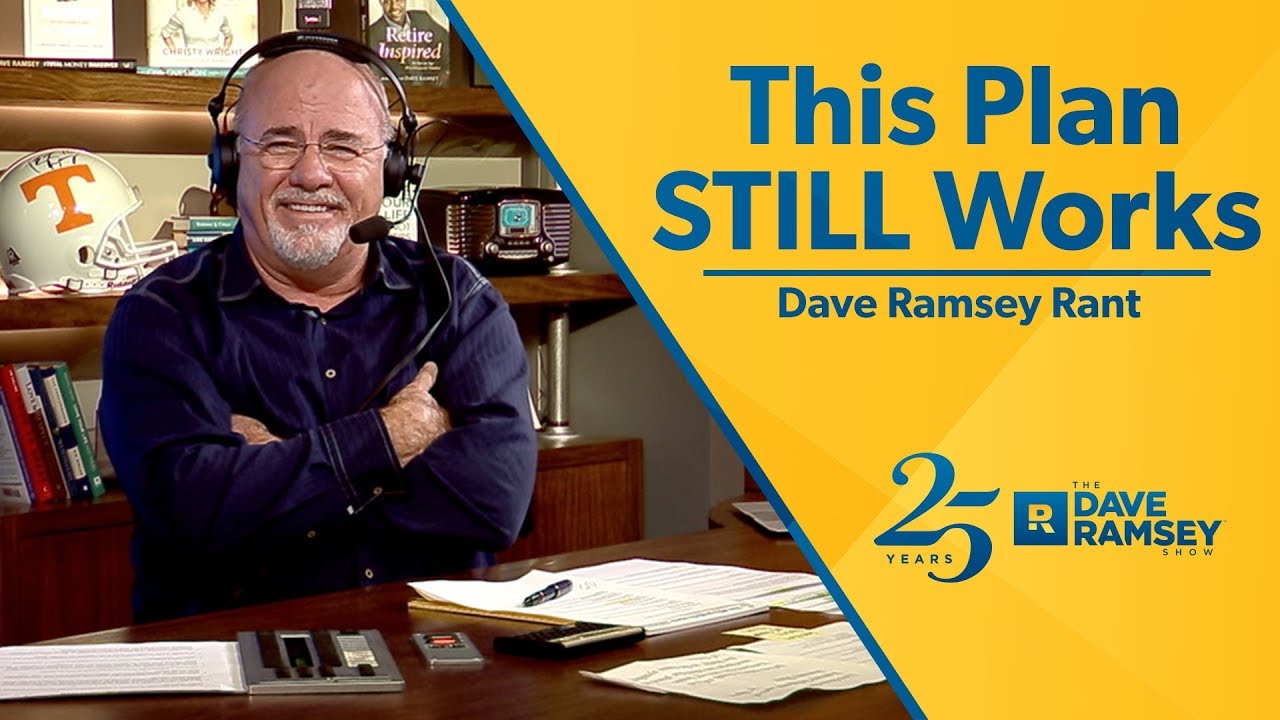 This Plan STILL Works!!! - Dave Ramsey Rant