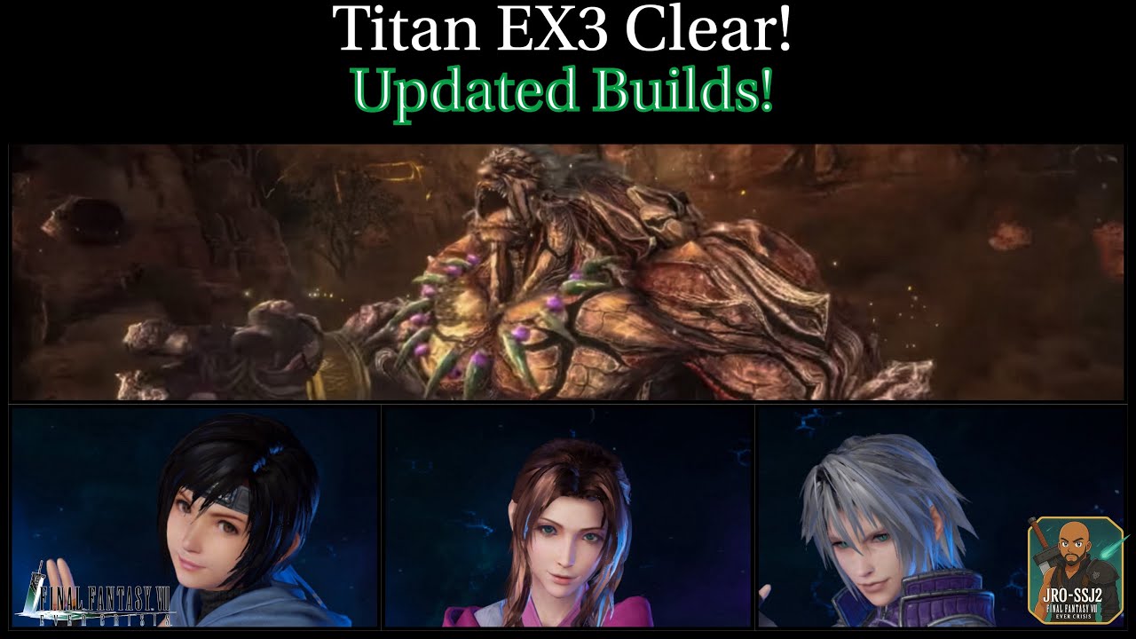 [FF7: Ever Crisis] Прохождение Titan EX3 | Обновленный состав команды и экипировка!
