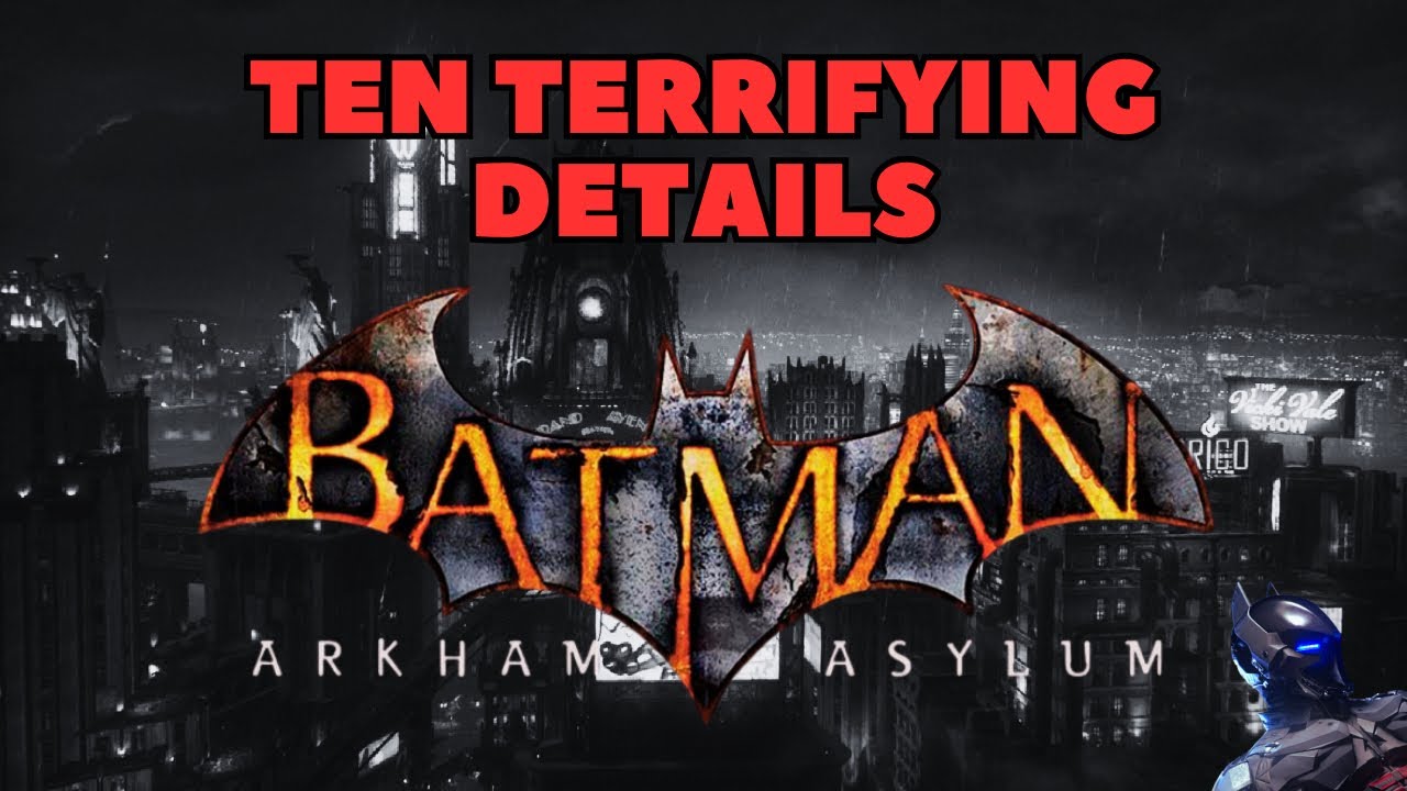 Десять УЖАСАЮЩИХ деталей в Batman ARKHAM ASYLUM…