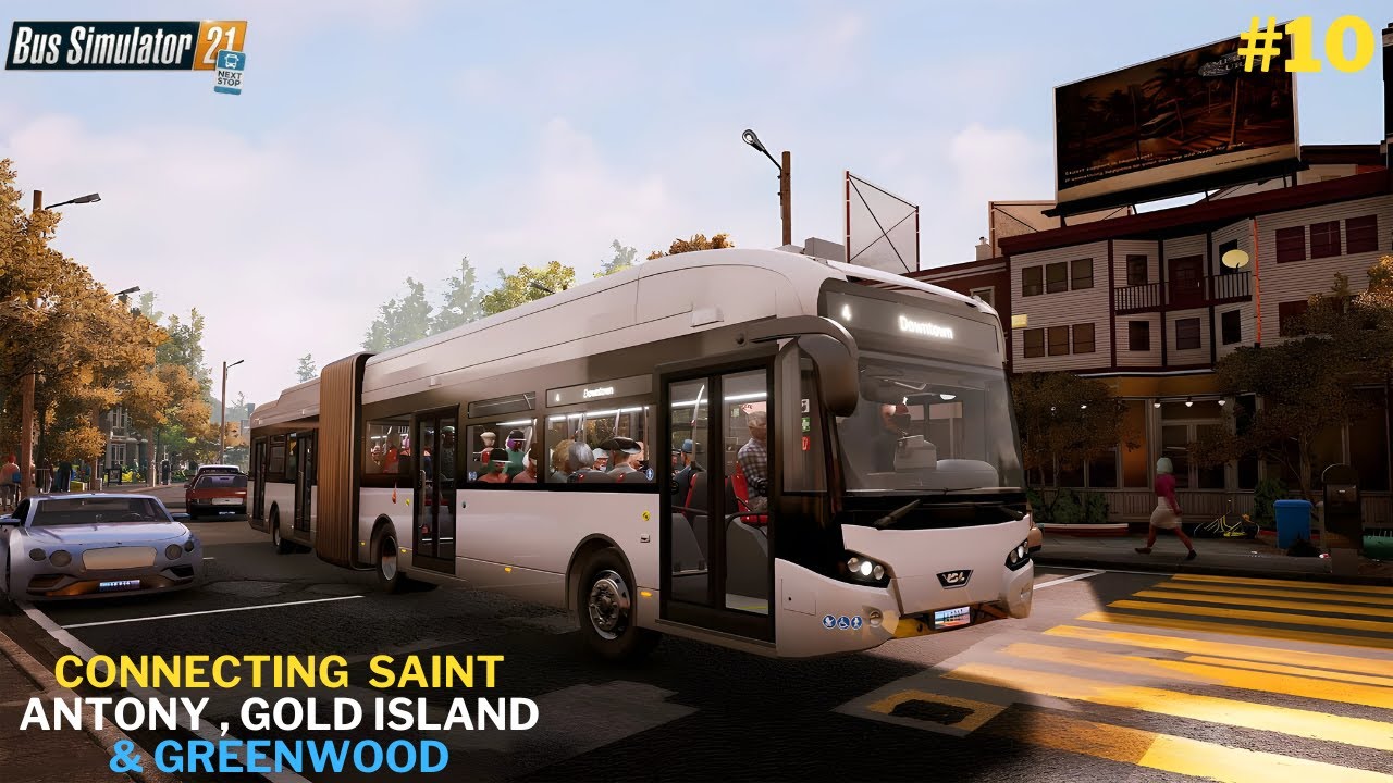 Connecting Saint Antony , Gold Island & Greenwood | Bus Simulator 21 Next Stop Gameplay #10