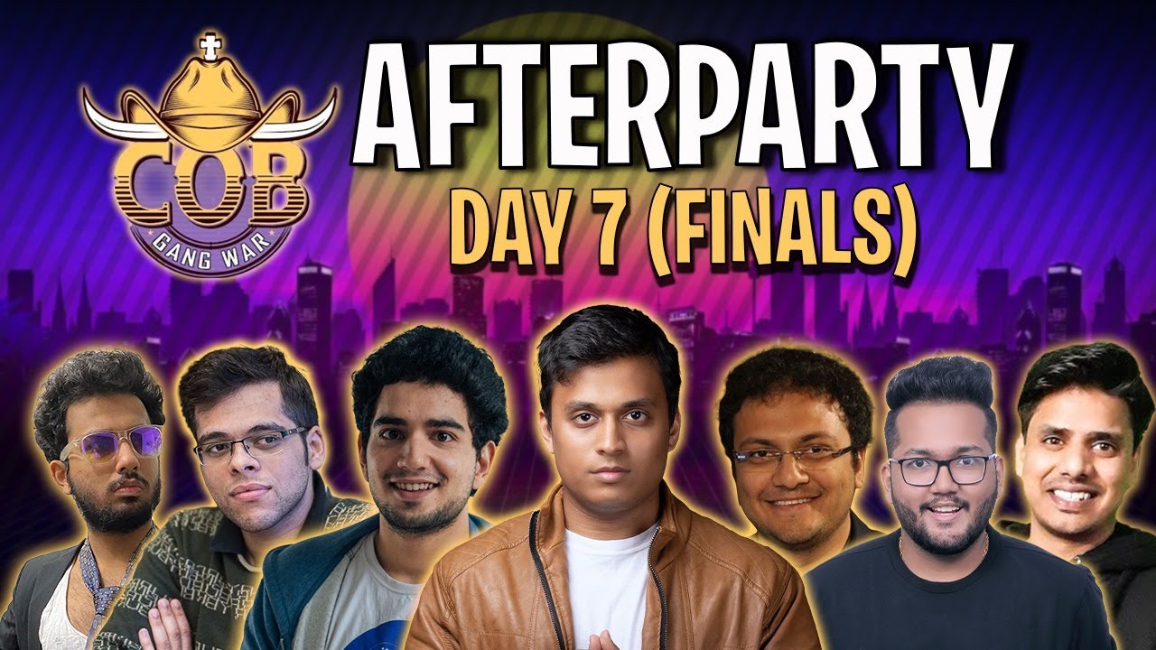 COB GANG WAR AFTERPARTY | FINALE ft. Vidit, Samay, Sagar, Prakhar, Beaststats, Vaibhav & More