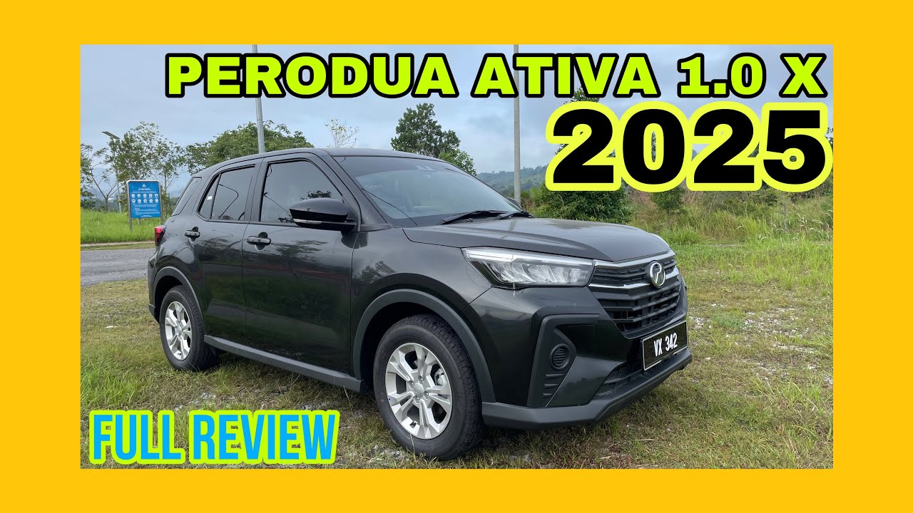 FULL REVIEW PERODUA ATIVA 1.0X 2025